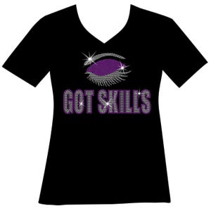I GOT SKILLS Bling Shirt Ladies Cosmetology Eyelashes Makeup RHINESTONE Mega Bling Shirt, Hairdresser Bling, Lash Tech Bling, Stylist Bling