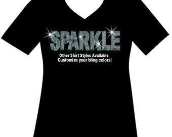 SPARKLE RHINESTONE Mega Bling Shirt, Inspirational Saying, Sparkle and Shine Bling Shirt, Custom Sparkle T, Girls Night Out Bling, Woman T