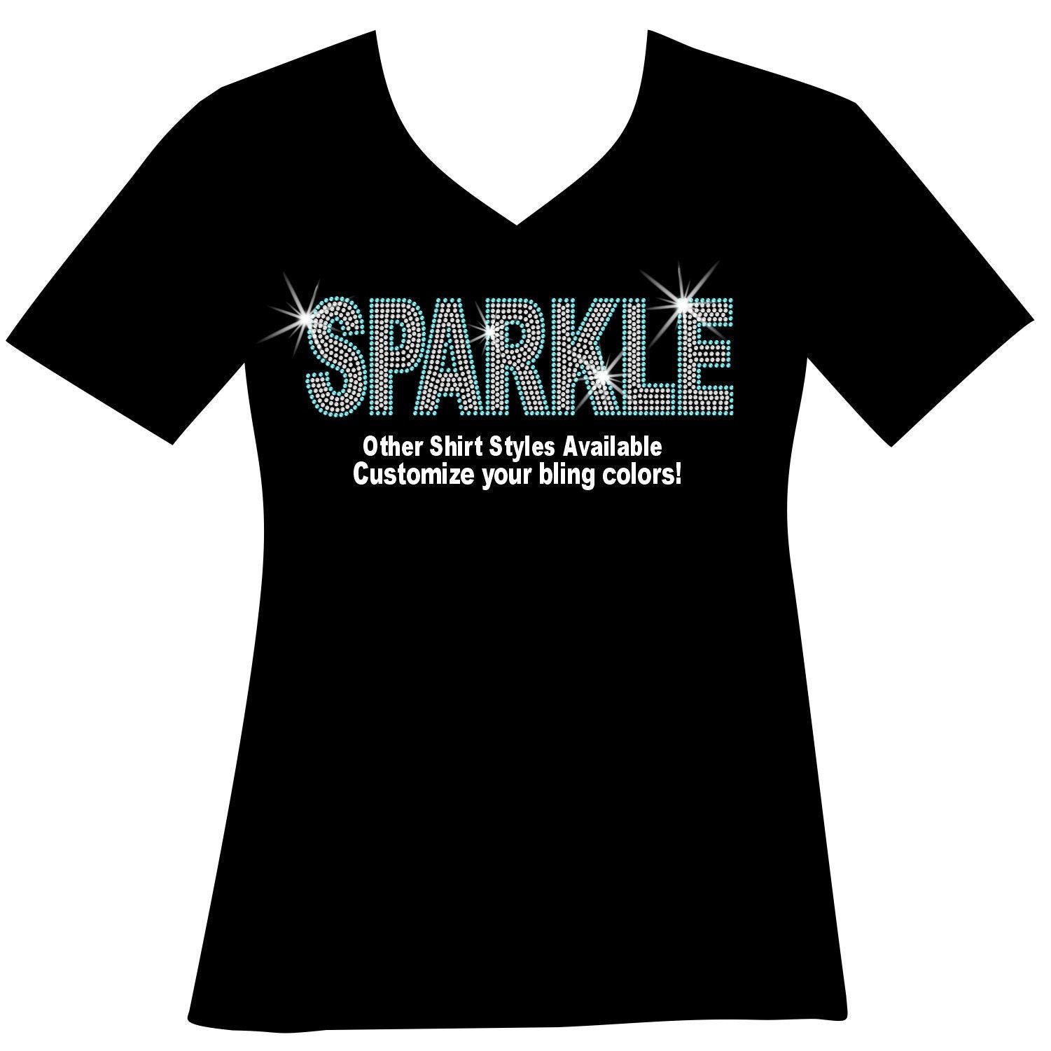 SPARKLE RHINESTONE Mega Bling Shirt, Inspirational Saying, Sparkle and Shine Bling Shirt, Custom Sparkle T, Girls Night Out Bling, Woman T