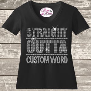 Straight Outta [Custom Word] Rhinestone Shirt | Personalized Bling Tee | Custom Sparkle Shirt