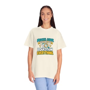 Funny Medical Coder Shirt | Question Everything Tee | Medical Coding Gift