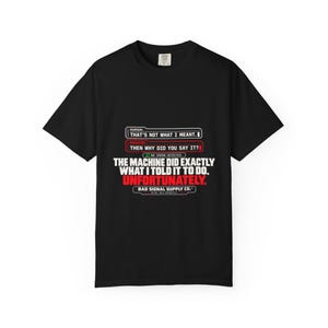 Funny Engineering Programmer Humor T-Shirt | Machine Instructions Graphic Tee