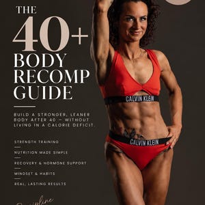 May include: A digital fitness guide titled The 40+ Body Recomp Guide, featuring text about strength training, nutrition, and mindset. The cover displays a person in a red Calvin Klein sports bra and matching underwear, holding a horizontal bar.