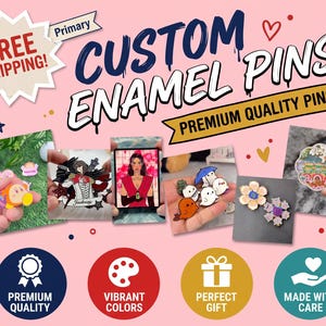 May include: A promotional graphic for custom enamel pins featuring various colorful designs including cartoon characters, ghosts, and floral patterns. The text reads CUSTOM ENAMEL PINS, PREMIUM QUALITY PINS, and includes icons for premium quality, vibrant colors, and gifts.