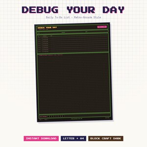 Peut inclure: Une page de planification quotidienne noire avec des lignes et du texte vert néon. L'en-tête indique DEBUG YOUR DAY et inclut un bouton PRESS START. La mise en page comprend des sections pour la date, la priorité et les tâches.