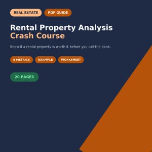 May include: A digital PDF guide titled Rental Property Analysis Crash Course on a dark blue background. It features orange tags labeled Real Estate, PDF Guide, 8 Metrics, Example, Worksheet, and a green tag stating 20 Pages with descriptive text.