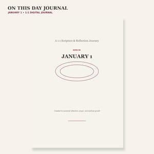 May include: A digital journal cover titled ON THIS DAY JOURNAL, JANUARY 1 1:1 DIGITAL JOURNAL. The text reads A 1:1 Scripture & Reflection Journey, BORN ON JANUARY 1, and Created for personal reflection, prayer, and spiritual growth with an oval line.
