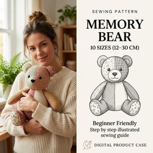 May include: A sewing pattern for a memory bear featuring 10 sizes from 12 to 30 cm. The document includes a beginner friendly step by step illustrated sewing guide and is labeled as a digital product case. The bear design shows a patchwork style.