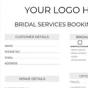 May include: A white bridal services booking form with black text. Sections include Customer Details, Bridal Packages, Venue Details, and Optional Upgrades. The form features fields for name, phone, email, address, event date, location, and mileage.