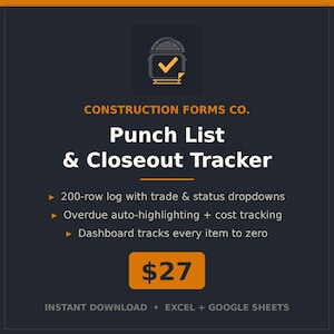 May include: A dark gray digital template titled Construction Forms Co. Punch List & Closeout Tracker. Features include a 200-row log with trade and status dropdowns, overdue auto-highlighting, cost tracking, and a dashboard that tracks items to zero.