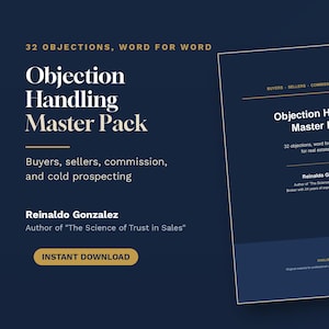 May include: A dark blue digital document titled Objection Handling Master Pack by Reinaldo Gonzalez. The text includes 32 objections, word for word, for real estate agents, covering buyers, sellers, commission, and cold prospecting topics.
