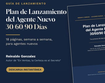 Plan de Lanzamiento 30 60 90 Días para Agente Nuevo, Guía de Bienes Raíces en Español, Entrenamiento para Agentes Nuevos PDF