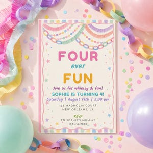 May include: A rectangular birthday invitation card featuring pastel-colored paper chain garlands and stars. The text reads: FOUR ever FUN, Join us for whimsy & fun! SOPHIE IS TURNING 4! Saturday | August 19th | 2:30 pm, 123 MAGNOLIA COURT, NEW ORLEANS, LA, RSVP TO SOPHIE'S MOM AT 123.456.7890.