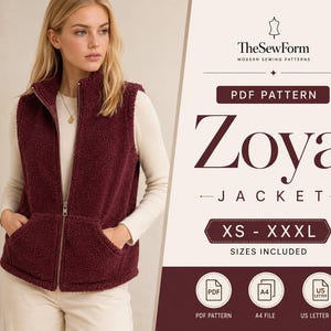May include: A burgundy sherpa fleece vest with a high collar, front zip, and two patch pockets. The text reads: TheSewForm MODERN SEWING PATTERNS, PDF PATTERN, Zoya JACKET, XS - XXXL SIZES INCLUDED, PDF PATTERN, A4 FILE, US LETTER FILE.