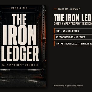 Puede incluir: Un registro de entrenamiento imprimible titulado The Iron Ledger Daily Hypertrophy Session Log. El documento está disponible en PDF en tamaños A4 y US Letter, con 13 diseños de página en 16 páginas. La portada muestra una barra en un rack.