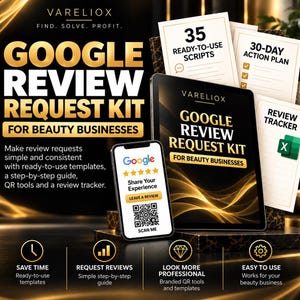 May include: A Google Review Request Kit for beauty businesses featuring a tablet and smartphone displaying a five-star rating, a QR code, and text including 35 ready-to-use scripts, a 30-day action plan, and a review tracker with gold accents.