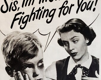 Black Eyed Brother Cringe 'Tired Of Fighting For You' Sis with Bad Breath cause Fights at School 1/2 page 50s Toothpaste Ad Art 13x10