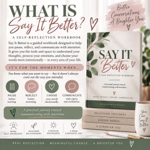 May include: A self-reflection workbook titled Say It Better with a white cover featuring green leaves and a heart. The book is stacked on three smaller books labeled Healthier Thoughts, Kinder Words, and A Stronger You, next to a white mug and pen.