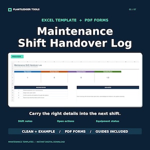 May include: A digital Maintenance Shift Handover Log template featuring an Excel spreadsheet preview with sections for Open Actions, Overdue Actions, Equipment Down, and Downtime Hours. Includes text labels for shift notes and equipment status.
