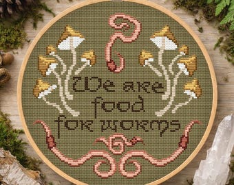 We Are Food for Worms Kreuzstichmuster Cottagecore Pilz Stickerei PDF Download