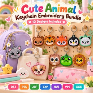 May include: A digital embroidery bundle featuring 10 cute animal keychain designs, including a cat, bear, tiger, fox, penguin, panda, owl, frog, lion, and dog. The set includes file formats DST, PES, JEF, EXP, HUS, VP3, and XXX for machine embroidery.