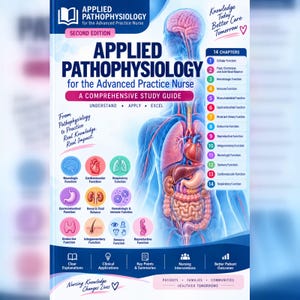 Peut inclure: Le guide d'étude Applied Pathophysiology for the Advanced Practice Nurse Second Edition présente une couverture bleue avec une illustration anatomique détaillée du corps humain, incluant les organes internes, et 14 chapitres sur le côté droit.