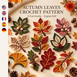 May include: A digital PDF crochet pattern titled AUTUMN LEAVES CROCHET PATTERN 13 Fall Motifs. The image displays various crocheted leaf designs in shades of orange, red, green, brown, and cream, including maple, oak, and ginkgo leaf shapes.