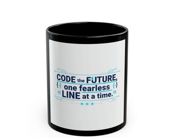 Code the Future – Zeile für Zeile | Tasse | Schwarze Keramik-Kaffeetasse für Programmierer