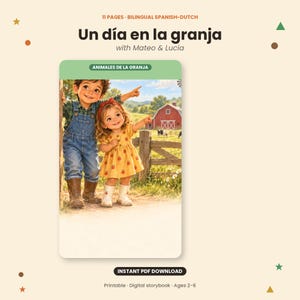 May include: A digital storybook titled Un día en la granja with Mateo & Lucía, featuring 11 pages in Spanish and Dutch. The cover shows two children in a farm setting with a red barn, green fields, and a wooden fence. It is an instant PDF download.