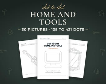 Dot to Dot for Kids and Adults, Home and Tools Connect the Dots Printable, 30 Puzzles With 138 to 421 Dots, PDF Activity Book