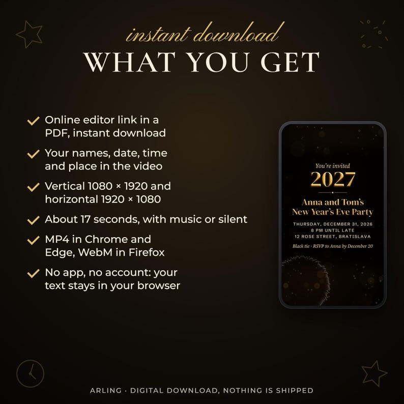 What you get: an online editor link in an instant PDF download, your names, date, time and place in the video, vertical and horizontal format, about 17 seconds with music or silent, MP4 in Chrome and Edge, WebM in Firefox, no app and no account.