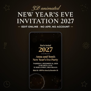 3D animated New Year’s Eve invitation video 2027 in black and gold on a phone screen: the golden 2027, the event name, date, time, place and dress code. You edit it online, no app and no account.
