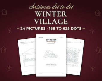 May include: A collection of three white activity sheets featuring Christmas dot to dot puzzles. The central page displays the text Winter Village, 24 pictures, and 188 to 625 dots, with a line drawing of a house and water wheel.