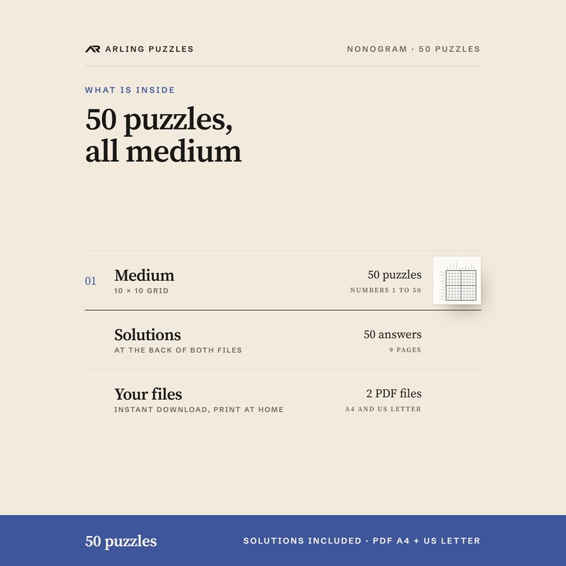 What is inside, level by level. 50 printable Nonogram puzzles, all medium. PDF for A4 and US Letter, all solutions included.