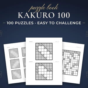 Kakuro 100, 100 puzzles · easy to challenge. Real pages from the PDF you download.