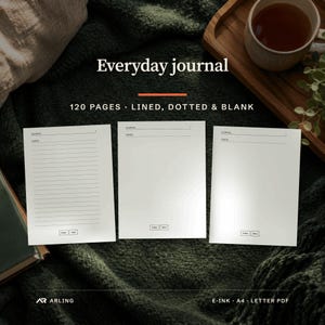 May include: Three white journal pages featuring the text Everyday journal, 120 pages, lined, dotted & blank, and Arling. Each page includes headers for journal and topic, with small index and next buttons at the bottom. The pages are A4 and letter PDF.