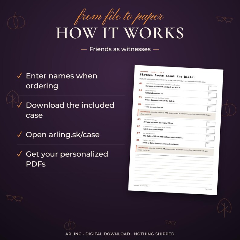 How it works. Friends as witnesses. Enter names when ordering. Download the included case. Open arling.sk/case. Get your personalized PDFs.