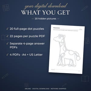 What you get. 20 hidden pictures. 20 full-page dot puzzles. 22 pages per puzzle PDF. Separate 4-page answer PDFs. 4 PDFs · A4 + US Letter.