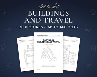 Dot to Dot for Kids and Adults, Buildings and Travel Connect the Dots Printable, 30 Puzzles With 168 to 468 Dots, PDF Activity Book