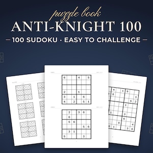 Anti-knight 100, 100 sudoku · easy to challenge. Real pages from the PDF you download.