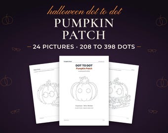 Halloween Dot to Dot for Kids and Adults, Pumpkin Patch, 24 Halloween Connect the Dots Printable Puzzles, PDF Activity Pages