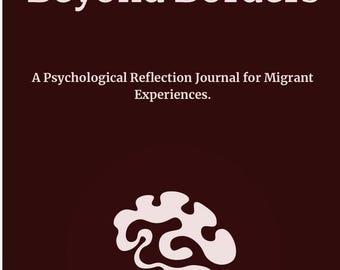 Beyond Borders: A Psychological Reflection Journal for Migrant Experiences