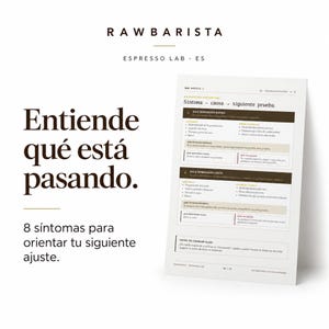 May include: A white informational document titled RAWBARISTA ESPRESSO LAB ES featuring the text Entiende qu&eacute; est&aacute; pasando and 8 s&iacute;ntomas para orientar tu siguiente ajuste. The document includes a troubleshooting table with columns for symptoms and causes.