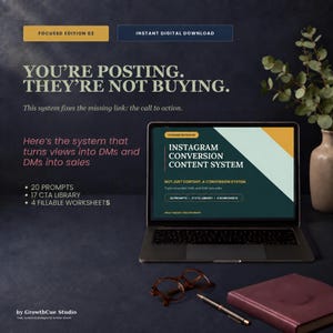 May include: A laptop displaying the Instagram Conversion Content System, featuring 20 prompts, a 17 CTA library, and 4 fillable worksheets. The screen text reads: You're posting. They're not buying. This system fixes the missing link: the call to action.