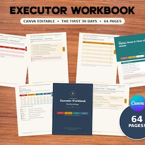 May include: An Executor Workbook with 64 pages, featuring a dark blue cover with the title "Executor Workbook The First 30 Days" and several interior pages with checklists, trackers, and maps for estate management, all editable in Canva.