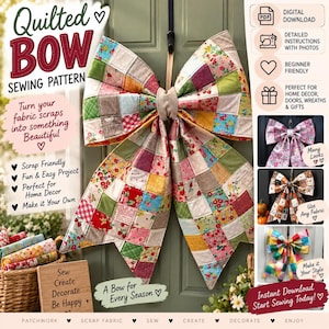 May include: A digital sewing pattern for a quilted bow featuring a patchwork design with various floral and geometric fabric squares. The image includes text such as Quilted Bow Sewing Pattern, instructions, and examples of finished bows.