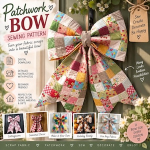 May include: A digital sewing pattern for a patchwork bow, featuring text that reads Patchwork Bow Sewing Pattern, Sew Create Decorate Be Happy, and Turn your fabric scraps into a beautiful bow. The image displays a large, multi-colored fabric bow.