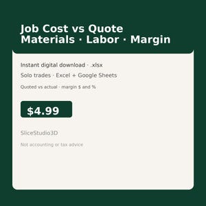 May include: A digital spreadsheet template for job cost versus quote analysis, featuring the text Job Cost vs Quote, Materials, Labor, Margin, Instant digital download, .xlsx, Solo trades, Excel + Google Sheets, Quoted vs actual, $4.99, SliceStudio3D.