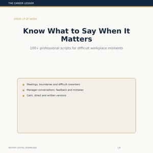 Può includere: Un documento digitale intitolato The Career Ledger, con il testo Speak Up At Work e Know What to Say When It Matters. Include oltre 100 script professionali per situazioni lavorative, coprendo riunioni, confini, feedback e versioni scritte.