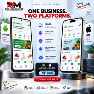 May include: A promotional graphic for mobile app development featuring two smartphones displaying a grocery app interface. Text includes Dhanda Maker, One Business, Two Platforms, Android, iOS, and a price of $2,999. Icons represent UI/UX and testing.